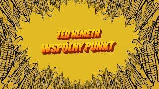 Ted Nemeth - Wspólny Punkt