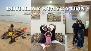 Birthday Staycation in Umm Al Quwain