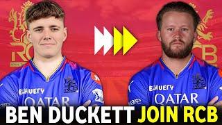 IPL 2025 : RCB Jacob Bethell Replacement Ben Duckett | Ben Duckett Join RCB IPL 2025