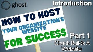 How to Build a Professional Website for an Organization | Part 1 - Chuck Builds A Website