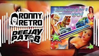 Ronny Retro & Pat B - Go!