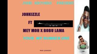 Johkizzle ft BOB Rama X Mey Moh _-_ Number One (official audio)