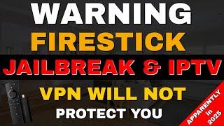 WARNING A VPN WILL NOT SAVE YOU! IPTV & JAILBROKEN FIRESTICK (apparently)