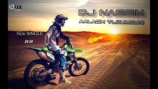 Dj nassim - Aalach tloumouni علاش تلوموني(tribute to ahmed wahbi & cheb khaled) reloaded