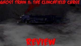 Ghost Train II:   The Clinchfield Curse Review