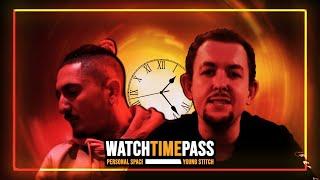 Personal Space x Young Stitch - "Watch Time Pass"(Official Music Video)