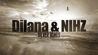 Dilana & NIHZ  - Silver Ashes