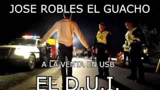 Jose Robles El Guacho - El D.U.I.