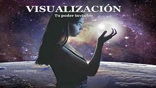 VISUALIZACIÓN y Creación TU PODER INVISIBLE - Geneviève Behrend y Thomas Troward (Español)