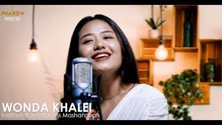 WONDA KHALEI | Mashun Raman & Vis Mashangva (Tangkhul Music Video)