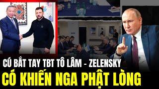 Cú Bắt Tay Của TBT Tô Lâm - Zelensky: Có Khiến Nga Phật Lòng | Lịch Sử Quân Sự