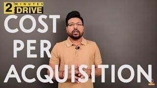 Cost Per Acquisition (CPA) - Urdu/Hindi | 2 Minutes Drive |