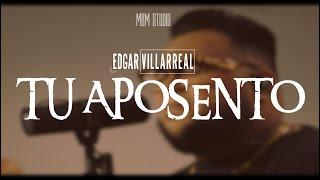 EDGAR VILLARREAL - TU  APOSENTO [ L I V E ] VIDEO OFICIAL