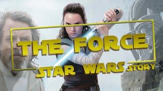 The Force | The Whole Star Wars Saga