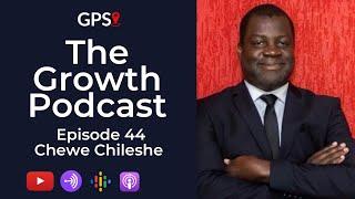 Growth Podcast EP44 Chewe Chileshe | The 7 Habits of Highly Effective People