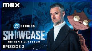 DC Studios Showcase Official Podcast | Episode 3 | Max