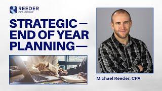 The Importance of Strategic Year-End Financial Planning