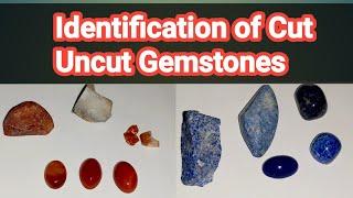 Cut and uncut gemstone | Colored Gemstone Identification | How to identify color gemstone