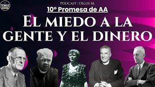 10º Promesa de AA : Se nos quitará el miedo a la gente y a la inseguridad económica / Oslos