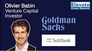 Due Diligence On Career Opportunities - Olivier, SoftBank Vision Fund & Goldman Investment Banking