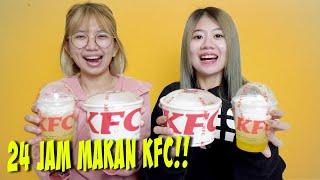 24 JAM MAKAN MAKANAN KFC!! GAK PERNAH SEKENYANG INI!!