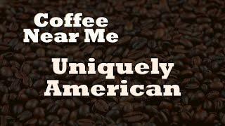 Uniquely American | Coffee Near Me | WKU PBS