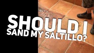 Can Saltillo Tile Be Sanded | Sanding Terracotta Tiles