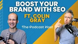 The Podcast Host's Colin Gray on SEO, Affiliate Marketing, Audience Growth, and Digital Products