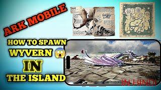 How to Spawn Wyverns on The Island: Easy Guide! Mobile