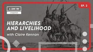 A Lens On: Snapshot - Hierarchies and Livelihood EP.2 | The relationship between Lord and lands