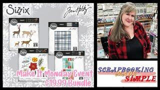 Make It Monday Event with Tim Holtz & Sizzix Christmas!  This week's bundle is $19.99 not $93.96