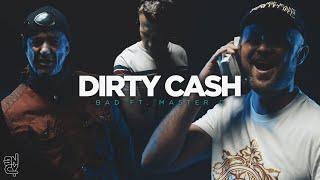 Dirty Cash - BAD Feat Master C (Music Video)