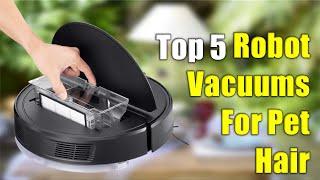 The 5 Best Robot Vacuums For Pet Hair Reviews