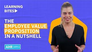 The Employee Value Proposition in a Nutshell