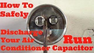 How To Safely Discharge Your Air Conditioner Run Capacitor