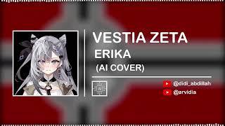 VESTIA ZETA - ERIKA / GERMAN MARCHING SONG || (AI Cover)