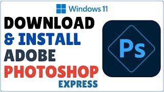 How to Download and Install Adobe Photoshop in Windows 11 2024