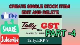 CREATE SINGLE STOCK ITEM EDIT AND DELETE TALLY IN TALLY ERP 9,(PART 4)