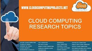 Cloud Computing Research Topics | Cloud Computing PhD Research Topics