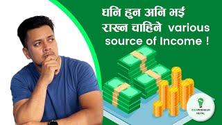 धनि (RICH ) हुन अनि भई राख्न चाहिने source of Income |  7 Income Streams to Richness | MONEY HABITS