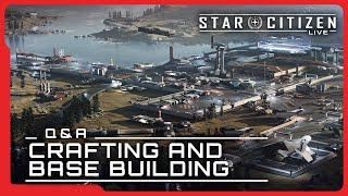 Star Citizen Live: Q&A Crafting and Base Building