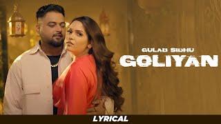 Goliyan (Lyrical) | Gulab Sidhu | Noor Kaur | New Punjabi song 2024 | Planet Recordz