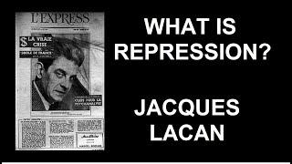 What is Repression? Introduction to Lacan's Theory (Part I)