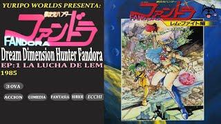 Dream Dimension Hunter Fandora 1985   EP 1 LA LUCHA DE LEM