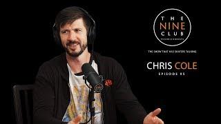 Chris Cole | The Nine Club With Chris Roberts - Episode 95