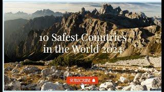 10 Safest Countries in the World 2024 | Epic Journeys Await | Odysseyix