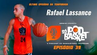 Rafael Lassance - SÓ POD BASKET #39