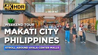 Weekend Tour of MAKATI CITY Philippines | See the BEST SPOTS to Visit in Ayala Center!【4K HDR】