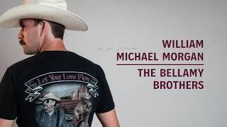 William Michael Morgan and The Bellamy Brothers - Let Your Love Flow - Official Lyric Video