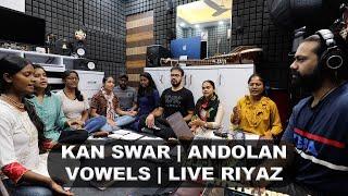 Kan Swar | Andolan | Vowels | Live Riyaz | Alankar | Siddhant Pruthi